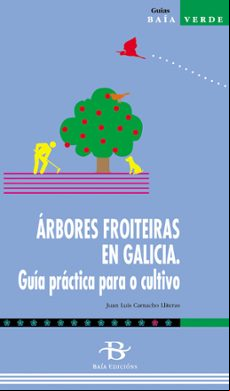 Arbores Froiteiras En Galicia: Guia Practica Para O Cultivo