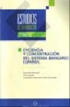 EFICIENCIA Y CONCENTRACION DEL SISTEMA BANCARIO ESPAÑOL