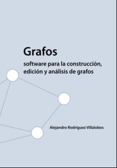 Grafos - Software Para La Construcción Edición Y Análisis De Grafos (e