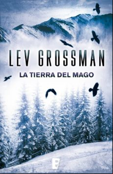 La Tierra Del Mago (trilogía Los Magos 3) (ebook)