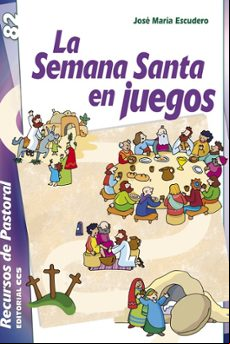 LA SEMANA SANTA EN JUEGOS. RECURSOS DE PASTORAL