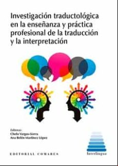 Investigación Traductológica En La Enseñanza Y Práctica Profesional De
