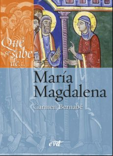 Qué Se Sabe De... María Magdalena (ebook)