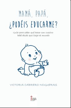 Mamá Papá ¿podéis Educarme? (ebook)