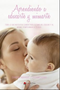 Aprendiendo A Educarte Y Mimarte (ebook)