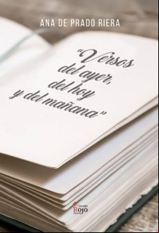 Versos Del Ayer Del Hoy Y Del Mañana (ebook)