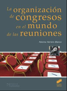 La Organización De Congresos En El Mundo De Las Reuniones (ebook)