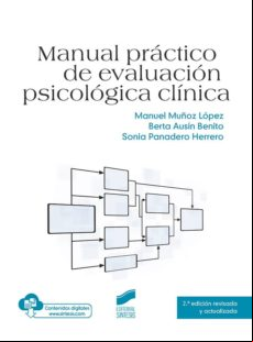 Manual Práctico De Evaluación Psicológica Clínica (2.ª Edición Revisad
