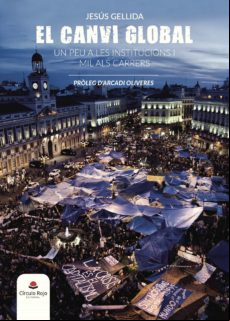 El Canvi Global. Un Peu A Les Institucions I Mil Als Carrers (ebook)