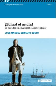 ¡echad El Ancla! 50 Miradas Cinematográficas Sobre El Mar (ebook)
