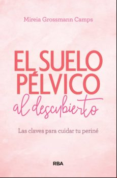 Suelo Pélvico Al Descubierto (ebook)