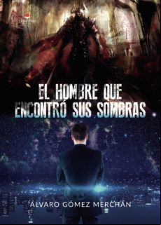 El Hombre Que Encontró Sus Sombras (ebook)