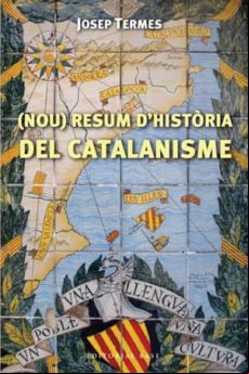 (NOU) RESUM D HISTORIES DEL CATALANISME (edición en catalán)