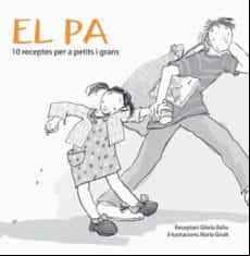 EL PA: 10 RECEPTES PER A PETITS I GRANS (edición en catalán)