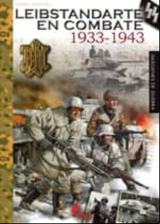 Leibstandarte En Combate 1933-1943