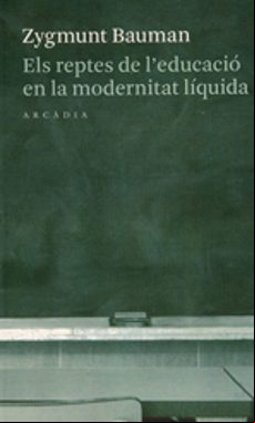 REPTES DE L EDUCACIO EN LA MODERNITAT LIQUIDA (edición en catalán)