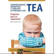 COMPORTAMIENTO DISRUPTIVO Y AGRESIVO EN PERSONAS CON TEA. PROGRAMA PARA SU SUPERACION