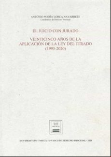 El Juicio Con Jurado. Veinticinco Años De La Aplicación De La Ley Del