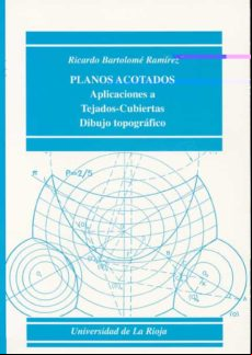 PLANOS ACOTADOS: EXPRESION GRAFICA (2ª ED)