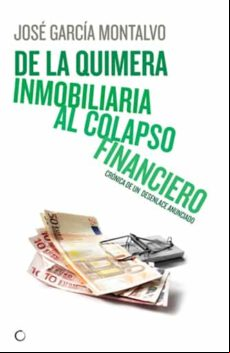 De La Quimera Inmobiliaria Al Colapso Financiero (ebook)