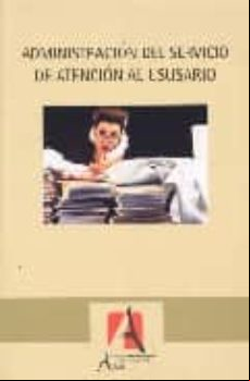 ISTRACION DEL SERVICIO DE ATENCION AL 
