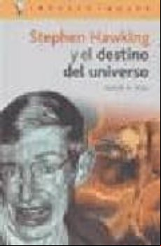 Stephen Hawking Y El Destino Del Universo