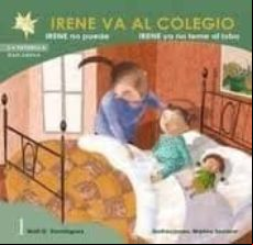 IRENE VA AL COLEGIO (COLECCION LA ESTRELLA BAILARINA)