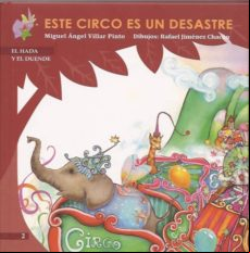 ESTE CIRCO ES UN DESASTRE (COLECCION EL HADA Y EL DUENDE)