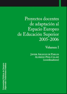 PROYECTOS DOCENTES DE ADAPTACION AL ESPACIO EUROPEO DE EDUCACION SUPERIOR (2 VOL.)