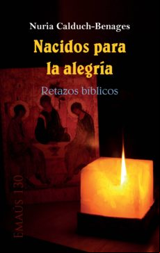 Nacidos Para La Alegría. Retazos Bíblicos (ebook)