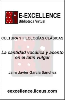 La Cantidad Vocálica Y El Acento En El Latín Vulgar (ebook)