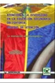 ATENCION A LA DIVERSIDAD EN LA EDUCACION SECUNDARIA OBLIGATORIA: MEDIDAS DE ATENCION: LA EVALUACION PSICOPEDAGOGICA