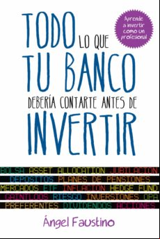 TODO LO QUE TU BANCO DEBERÍA CONTARTE ANTES DE INVERTIR EBOOK
