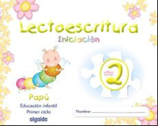 Iniciación A La Lectoescritura. Papú 2 (ed. Infantil 0-2 Años)