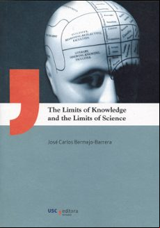 THE LIMITS OF KNOWLEDGE AND THE LIMITS OF SCIENCE (edición en inglés)