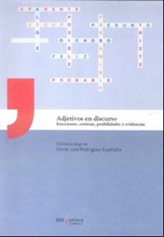 Adjetivos En Discurso: Emociones Certezas Posibilidades Y Evide Ncias