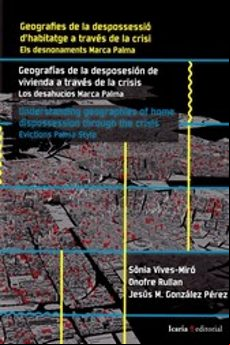 Geografias De La Desposesion De Vivienda A Traves De La Crisis - Trili
