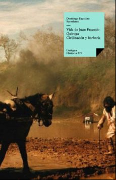 Vida De Juan Facundo Quiroga. Civilización Y Barbarie (ebook)