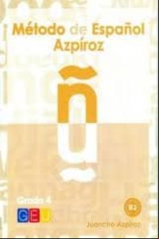METODO DE ESPAÑOL AZPIROZ. GRADO 4- B2. INCLUYE CD