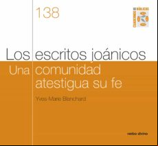 Los Escritos Joánicos. Una Comunidad Atestigua Su Fe (ebook)