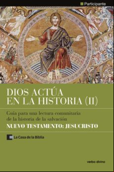 Dios Actúa En La Historia (2) - Nuevo Testamento: Jesucristo (ebook)