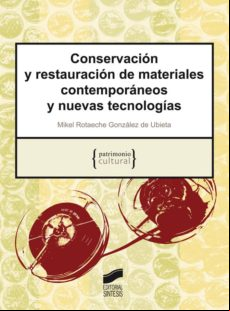 Conservación Y Restauración De Materiales Contemporáneos Y Nuevas Tecn
