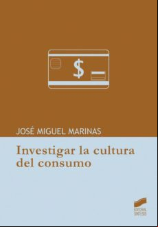 Investigar La Cultura Del Consumo (ebook)
