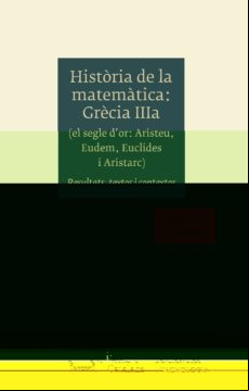Historia De La Matemàtica. Grecia Iiia (el Segle D Or: Aristeu E Udem
