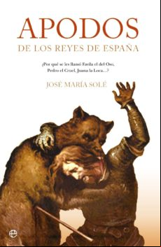 Apodos De Los Reyes De España (ebook)