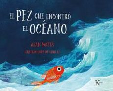 El Pez Que Encontró El Oceano (miedo Enfado Frustracion Confusión)