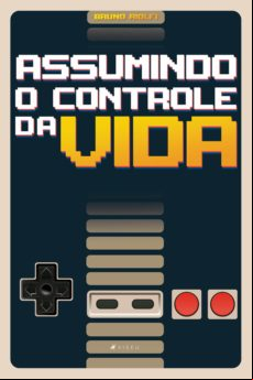 Assumindo O Controle Da Vida (ebook)