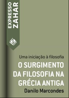O SURGIMENTO DA FILOSOFIA NA GRÉCIA ANTIGA EBOOK (edición en portugués)