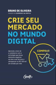 Crie Seu Mercado No Mundo Digital (ebook)