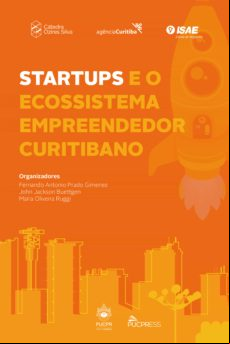 Startups E O Ecossistema Empreendedor Curitibano (ebook)